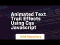 Animated text trail effects using css javascript