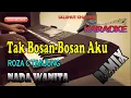 Download Lagu SETIA UNTUK SELAMANYA KARAOKE REMIX TAK BOSAN BOSAN ll NADA WANITA D=DO