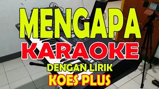 mengapa koes plus karaoke ll lirik ll hd