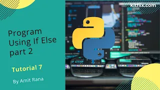 Program Using If Else Part 2 Python Tutorial 7
