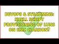 DevOps SysAdmins Shell script provisioning of luns on EMC Clariion 2 Solutions