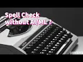 Spell check without