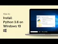 How to Install Python 3 6 on Windows 10
