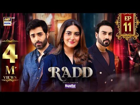 Download MP3 Radd Episode 11 | Digitally Presented by Happilac Paints | 15 May 2024 | ARY Digital