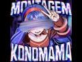 Montagem Konomama (Sped Up)