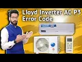 Lloyd Inverter AC P3 Error Code How To Solve P3 Error Code In Lloyd Inverter AC