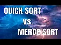 Quicksort vs Mergesort in 35 Seconds