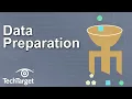 What is Data Preparation and Why is it Important
