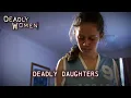 Lagu Deadly Daughters | Deadly Women Compilations | Most Deadly Women | Deadly Women