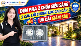 Đèn năng lượng mặt trời - khám phá linh kiện cao cấp bộ đèn pha 2 cầu lồi.