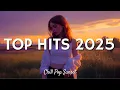 Lagu Top Hits Playlist 2025🎤 Spotify Pop Mix 🎧 Music 2025 New Songs | TikTok Playlist