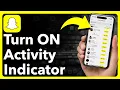 How To Enable Activity Indicator Or Green Dot In Snapchat