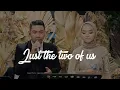 Download Lagu JUST THE TWO OF US (Live) Harmonic Music