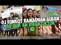 Download Lagu DJ FUNKOT RAMADHAN BULAN AL-QUR'AN VIRAL TIKTOK | Kumpulan Dj Funkot Viral Tiktok