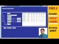 Create Split Form in access 2007 - Part 2
