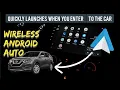 WIRELESS Android Auto Quickly launches when you enter to the car