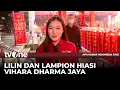 Melihat Persiapan Perayaan Imlek di Vihara Dharma Jaya Toasebio | AKIP tvOne