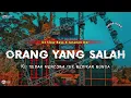 Download Lagu DJ ORANG YANG SALAH || SLOW BASS X JARANAN DOR VIRAL TIKTOK •KIPLI ID REMIX