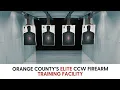 Orange County s Elite CCW Firearm Training Facility