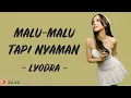 Download Lagu Lyodra - Malu-Malu Tapi Nyaman (Lirik Lagu)