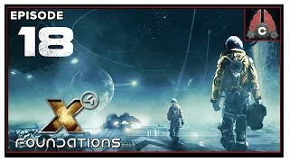 CohhCarnage Plays X4: Foundations 5.0 Update (Terran Cadet) - Episode 18