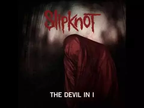Download MP3 SLIPKNOT - The Devil In I (AUDIO)