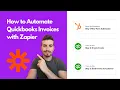 How to Automate Quickbooks Online with Zapier Automatically Create and Send Invoices