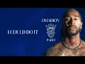 Omarion X Major League Djz - I Could Do It