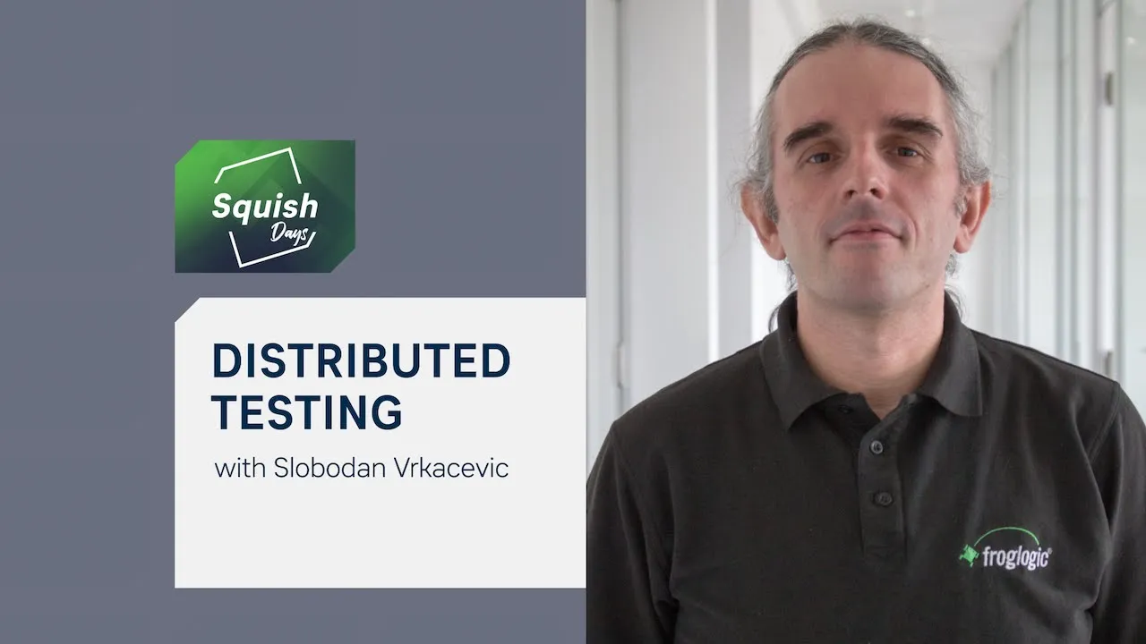 Distributed Testing | #SquishDays2021