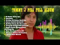 Lagu Tommy J Pisa Full Album | Lagu Pop Lawas Nostalgia 80an 90an | Lagu Tembang Kenangan Terpopuler