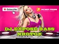 Download Lagu DJ EXPOSE BASS NROTOK@jemberpresisi
