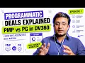 Programmatic Deals Explained Programmatic Advanced Ep 1