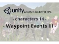Unity 5 Tutorial Characters 14 - Waypoint Events III