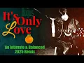 Lagu The Beatles – “IT'S ONLY LOVE” | A Fresh, Balanced \u0026 Intimate 2025 Remix