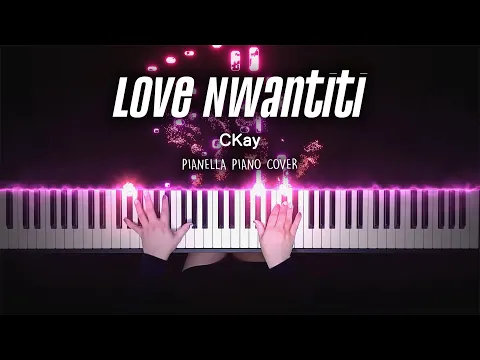 Download MP3 CKay - Love Nwantiti | Piano Cover by Pianella Piano