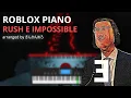 RUSH E IMPOSSIBLE FAIL SheetMusicBoss ROBLOX Piano
