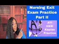 Nursing Exit NCLEX HESI and ATI Practice - Part II
