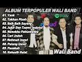 Download Lagu Album Wali Band Terpopuler 2000an | Band Melayu Terbaik | Lagu Pop Melayu Terpopuler 2000an