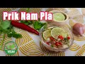 Prik Nam Pla - The Thai Sauce That Makes Everything Better