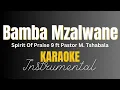 Download Lagu Bamba Mzalwane | Spirit Of Praise 9 ft Pastor M. Tshabala I Instrumental with lyrics | Karaoke