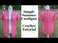 Simple Crochet Summer Cardigan Perfect for Beginners