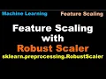 Feature Scaling with Robust Scaler Robust Scaler Machine Learning Pre-processing