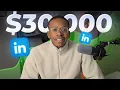 Do THIS to Make 30 000 on LinkedIn