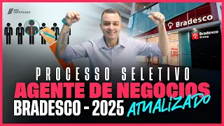 Tudo Sobre o Processo Seletivo para Agente de Negócios do Bradesco 2025 – Atualizado!