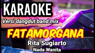 Download FATAMORGANA - Rita Sugiarto | Karaoke dut band mix nada wanita | Lirik MP3