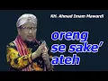 Oreng se Sake' Ateh - ceramah DR. KH. Ahmad Imam Mawardi, MA