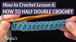 How to Half Double Crochet an Annie s Tutorial