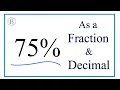 Write 75 75 Percent as a Fraction and Decimal