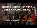 Homeownership Tips Generational Wealth and Resisting Greed
