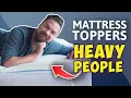 Best Mattress Toppers For Heavy People - My Top 5 Topper Picks